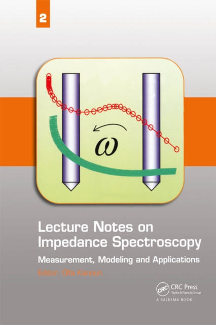Lecture Notes on Impedance Spectroscopy : Measurement, Modeling and Applications, Volume 2, PDF eBook