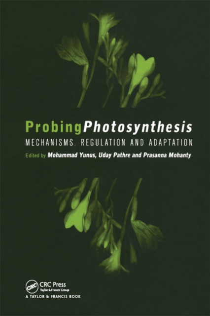 Probing Photosynthesis : Mechanism, Regulation & Adaptation, PDF eBook