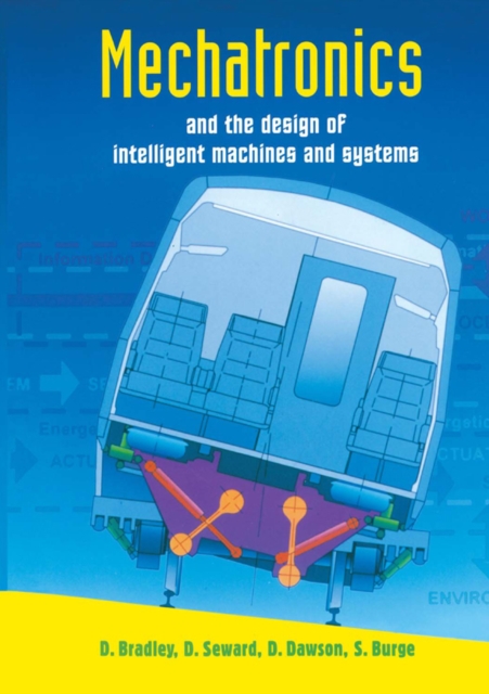 Mechatronics and the Design of Intelligent Machines and Systems, PDF eBook