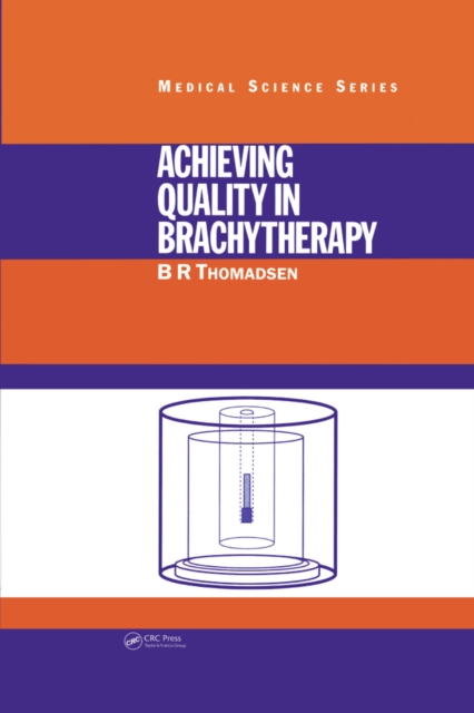 Achieving Quality in Brachytherapy, PDF eBook