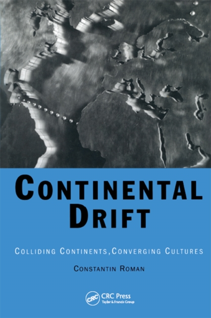 Continental Drift : Colliding Continents, Converging Cultures, PDF eBook