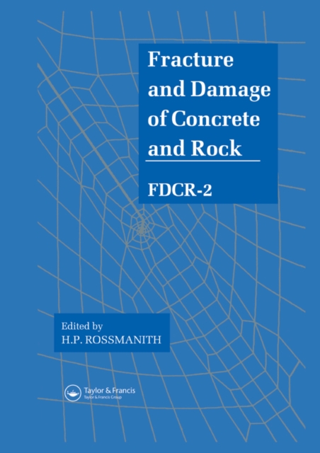 Fracture and Damage of Concrete and Rock - FDCR-2, PDF eBook