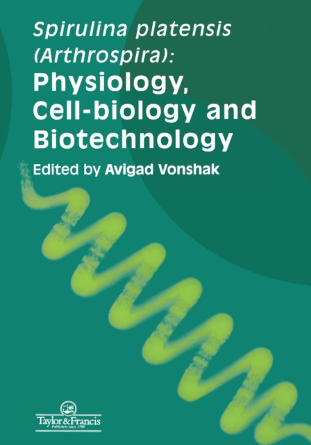Spirulina Platensis Arthrospira : Physiology, Cell-Biology And Biotechnology, PDF eBook