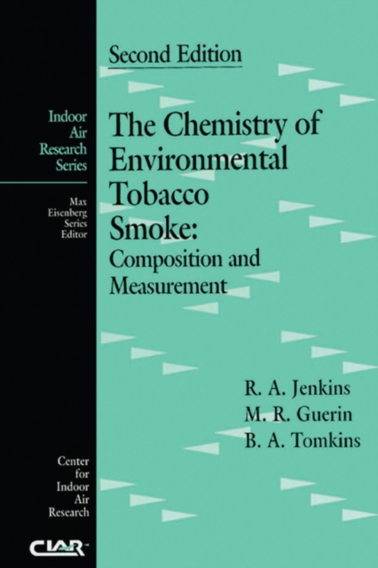 The Chemistry of Environmental Tobacco Smoke : Composition and Measurement, Second Edition, PDF eBook