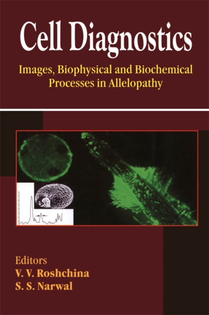 Cell Diagnostics : Images, Biophysical and Biochemical Processes in Allelopathy, PDF eBook