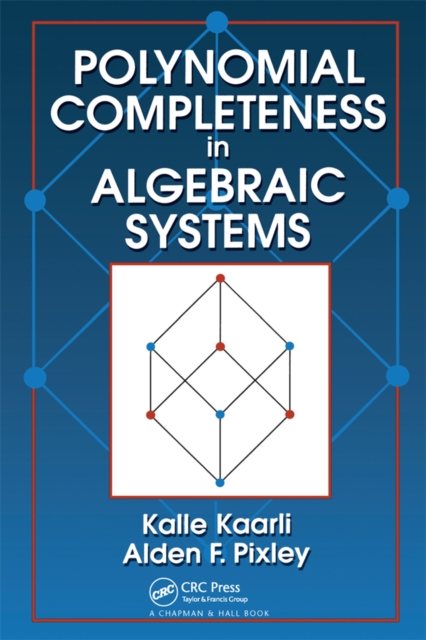 Polynomial Completeness in Algebraic Systems, PDF eBook