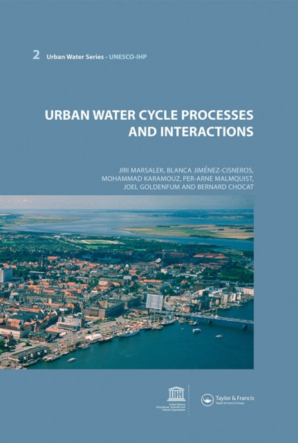 Urban Water Cycle Processes and Interactions : Urban Water Series - UNESCO-IHP, PDF eBook