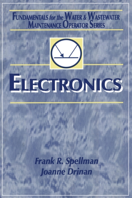 Electronics : Fundamentals for the Water and Wastewater Maintenance Operator, PDF eBook
