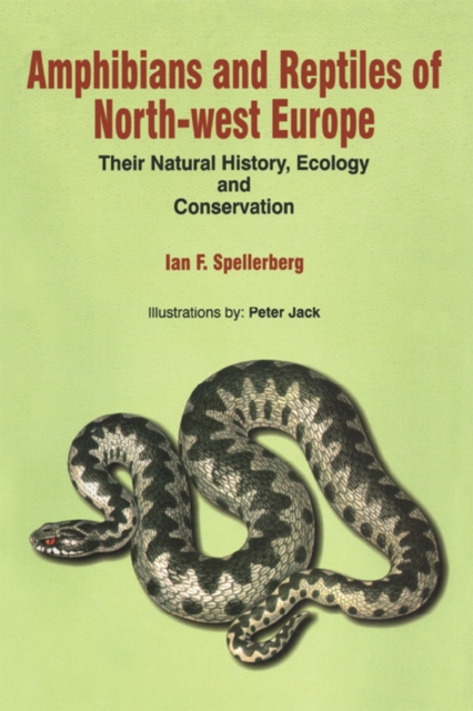 Amphibians & Reptiles of North-West Europe : Their Natural History, Ecology and Conservation, PDF eBook