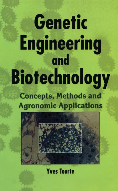 Genetic Engineering and Biotechnology : Concepts, Methods and Agronomic Applications, PDF eBook