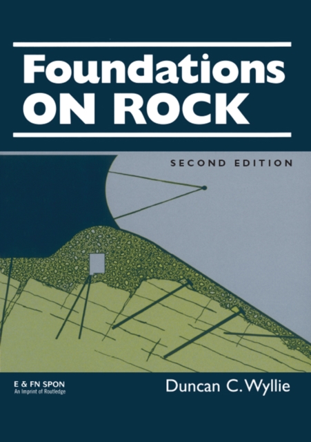 Foundations on Rock : Engineering Practice, Second Edition, PDF eBook