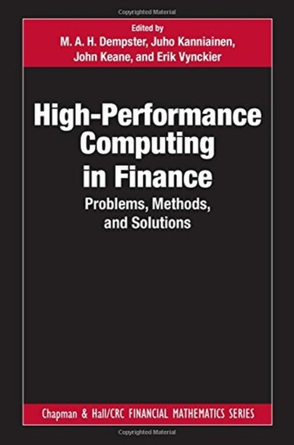 High-Performance Computing in Finance : Problems, Methods, and Solutions, Hardback Book