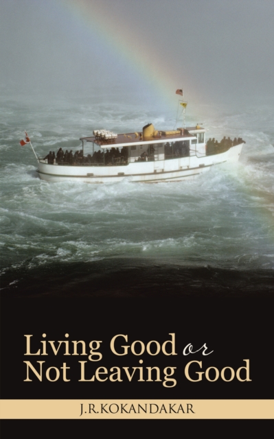 Living Good or  Not Leaving Good, EPUB eBook