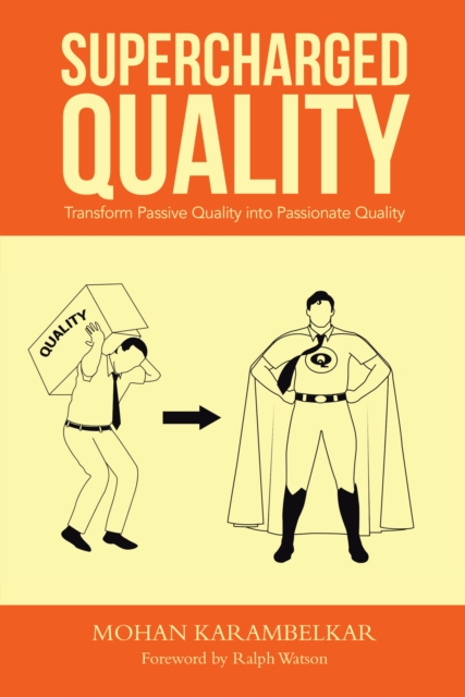 Supercharged Quality : Transform Passive Quality into Passionate Quality, EPUB eBook