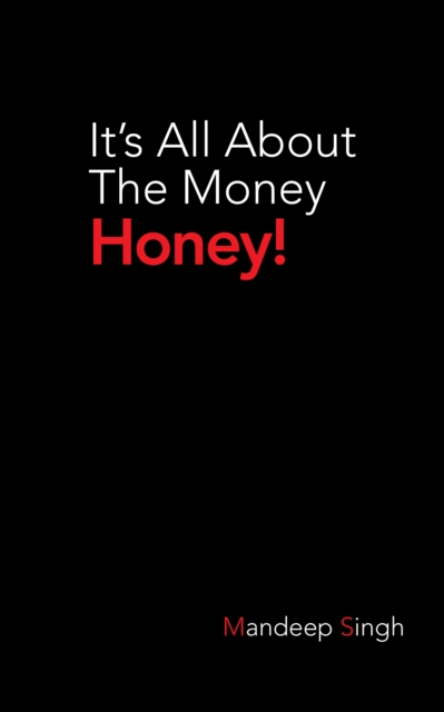 It'S All About the Money Honey!, EPUB eBook