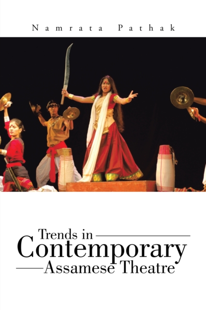 Trends in Contemporary Assamese Theatre, EPUB eBook