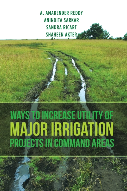 Ways to Increase Utility of Major Irrigation Projects in Command Areas, EPUB eBook