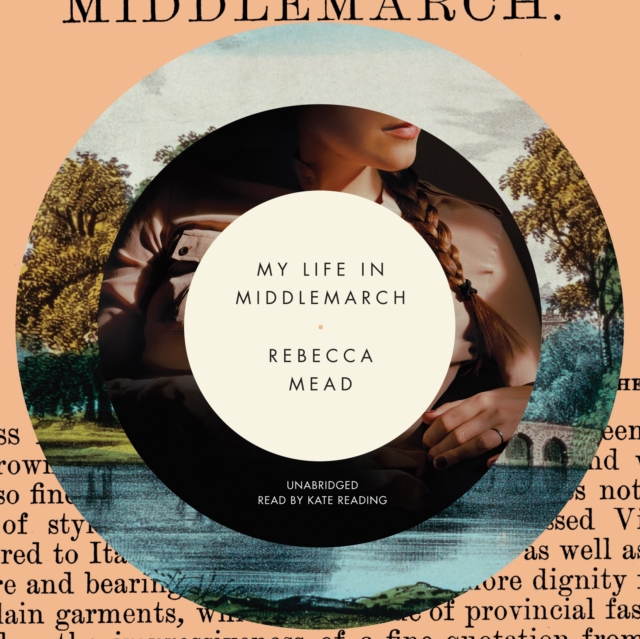 My Life in Middlemarch, eAudiobook MP3 eaudioBook