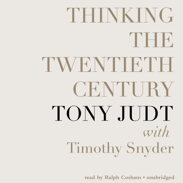 Thinking the Twentieth Century, eAudiobook MP3 eaudioBook