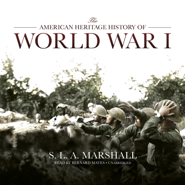 The American Heritage History of World War I, eAudiobook MP3 eaudioBook