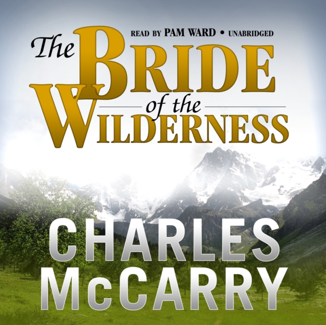 The Bride of the Wilderness, eAudiobook MP3 eaudioBook