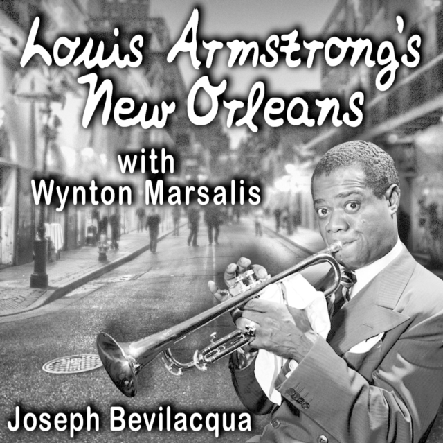Louis Armstrong's New Orleans, with Wynton Marsalis, eAudiobook MP3 eaudioBook