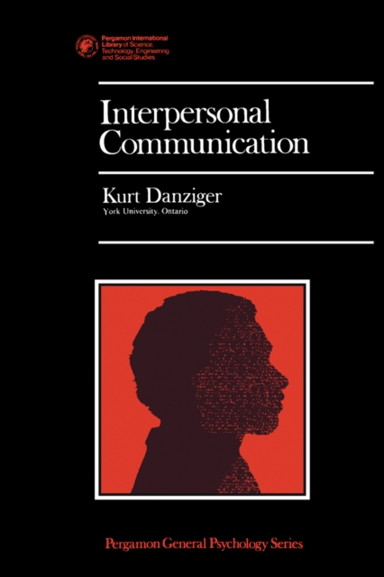 Interpersonal Communication : Pergamon International Library: Pergamon General Psychology Series, PDF eBook