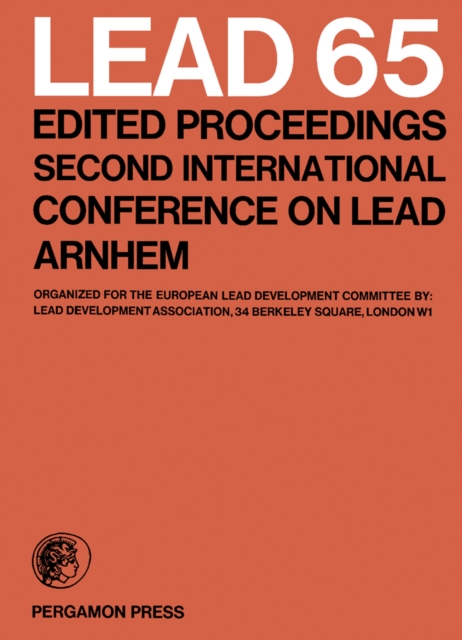Lead 65 : Edited Proceedings, Second International Conference on Lead, Arnhem, PDF eBook