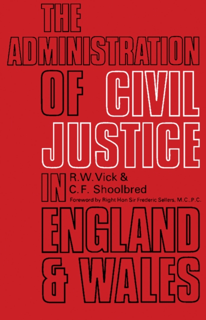 The Administration of Civil Justice in England and Wales : The Commonwealth and International Library: Pergamon Modern Legal Outlines, PDF eBook