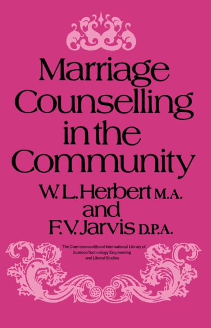 Marriage Counselling in the Community : The Commonwealth and International Library: Problems and Progress in Human Development, PDF eBook