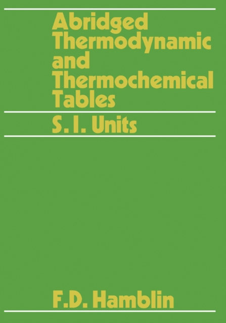 Abridged Thermodynamic and Thermochemical Tables : SI Units, PDF eBook