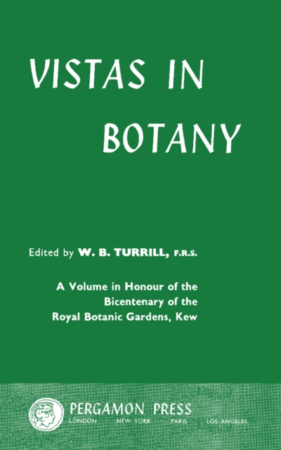 Vistas in Botany : A Volume in Honour of the Bicentenary of the Royal Botanic Gardens, Kew, PDF eBook