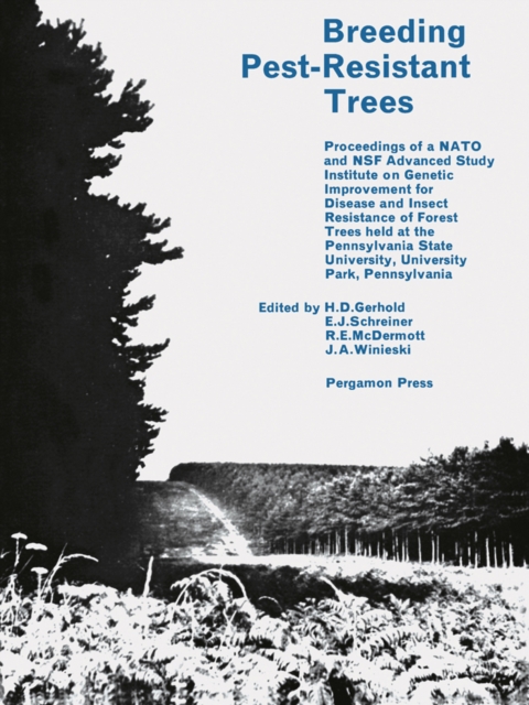 Breeding Pest-Resistant Trees : Proceedings of a N.A.T.O. and N.S.F., PDF eBook