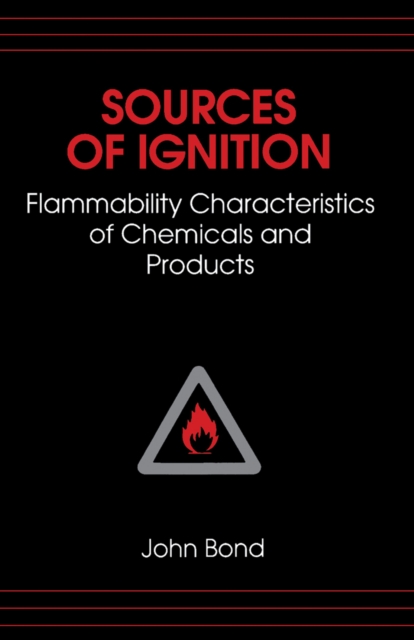 Sources of Ignition : Flammability Characteristics of Chemicals and Products, PDF eBook