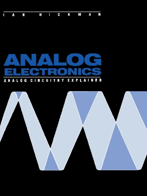 Analog Electronics : Analog Circuitry Explained, PDF eBook