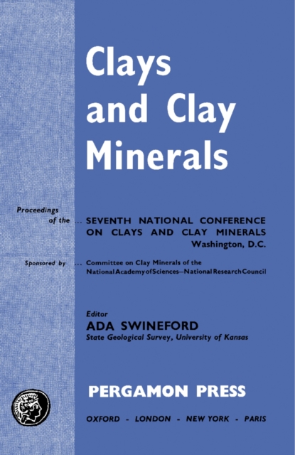 Clays and Clay Minerals : Proceedings of the Seventh National Conference on Clays and Clay Minerals, PDF eBook