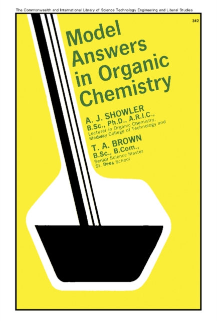 Model Answers in Organic Chemistry : For 'A' Level and Ordinary National Certificate Students, PDF eBook
