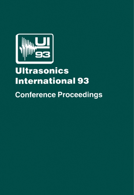 Ultrasonics International 93 : Conference Proceedings, PDF eBook