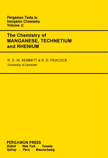 The Chemistry of Manganese, Technetium and Rhenium : Pergamon Texts in Inorganic Chemistry, PDF eBook