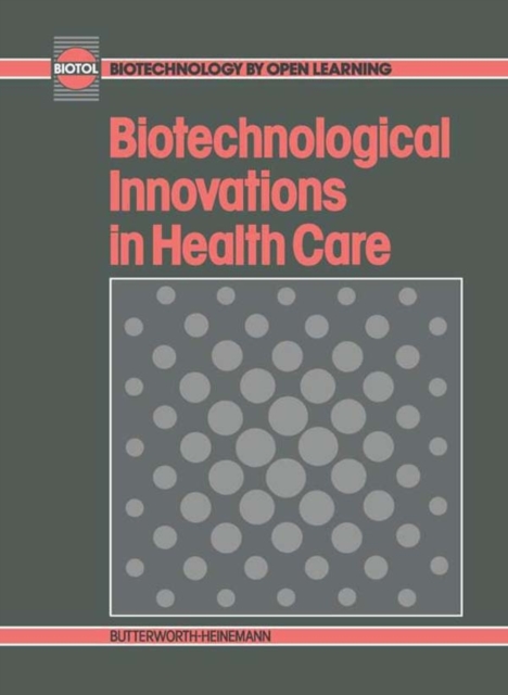 Biotechnological Innovations in Health Care : Biotechnology by Open Learning, EPUB eBook