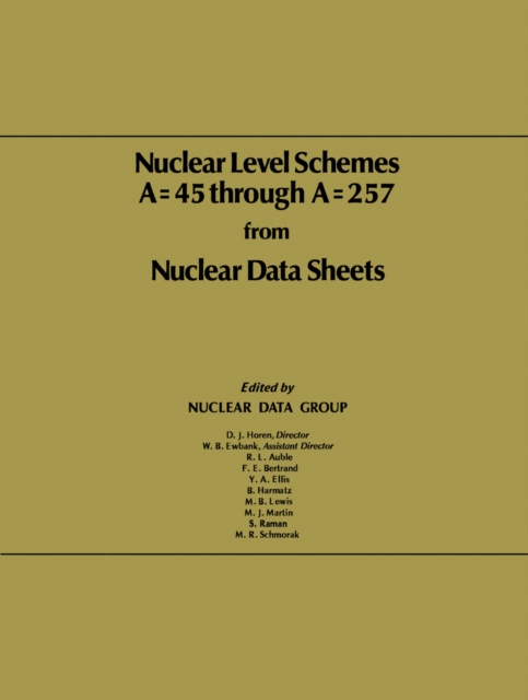 Nuclear Level Schemes A = 45 through A = 257 from Nuclear Data Sheets, PDF eBook