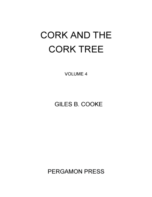 Cork and the Cork Tree : International Series of Monographs on Pure and Applied Biology: Botany, Vol. 4, PDF eBook