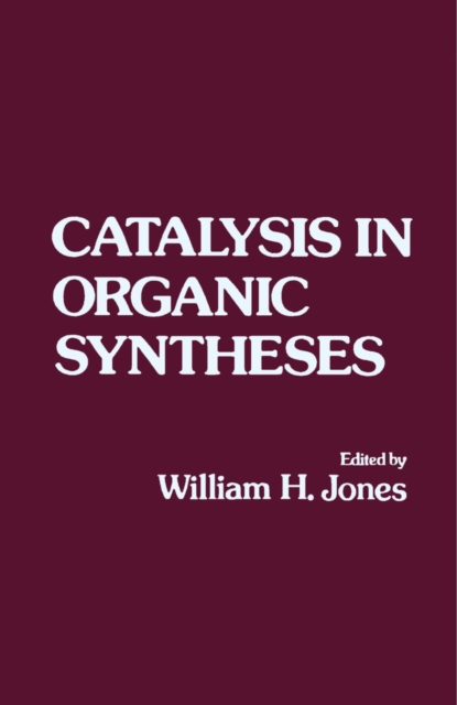 Catalysis in Organic Syntheses, PDF eBook