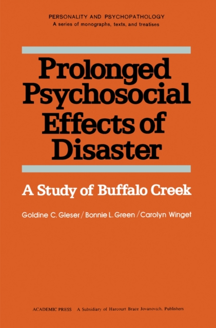 Prolonged Psychosocial Effects of Disaster : A Study of Buffalo Creek, PDF eBook