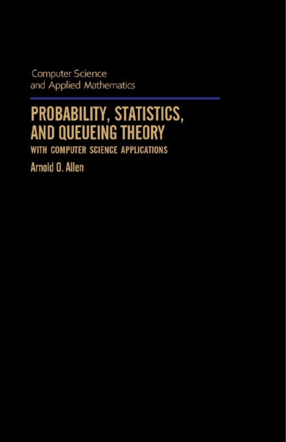 Probability, Statistics, and Queueing Theory : With Computer Science Applications, PDF eBook