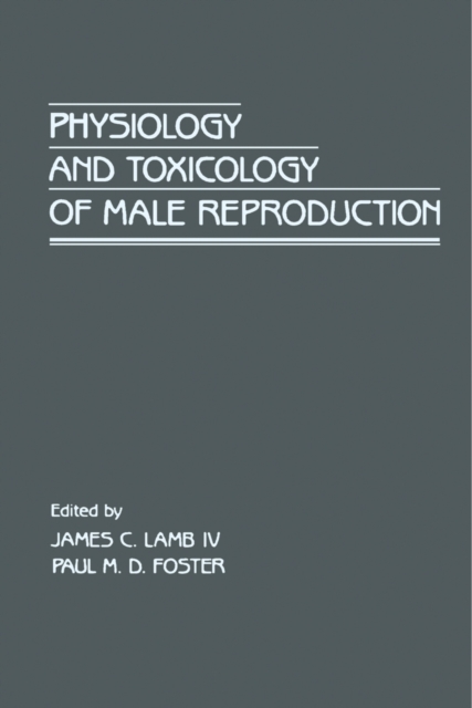 Physiology and Toxicology of Male Reproduction, PDF eBook