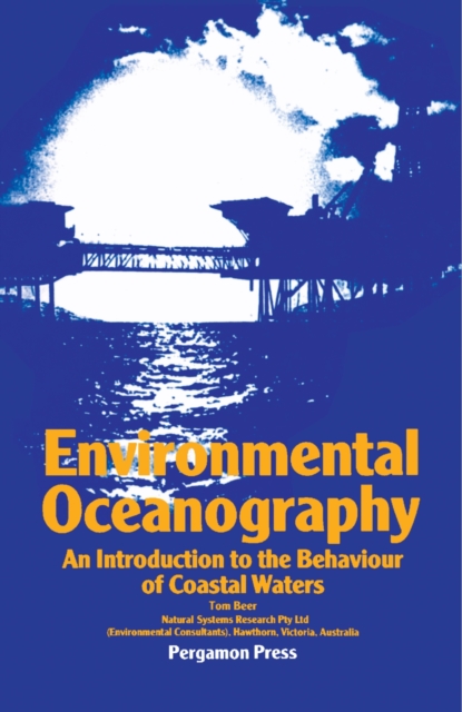 Environmental Oceanography : An Introduction to the Behaviour of Coastal Waters, PDF eBook