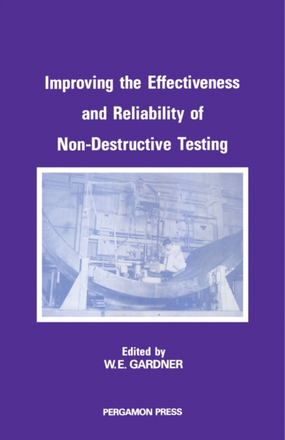 Improving the Effectiveness and Reliability of Non-Destructive Testing, PDF eBook