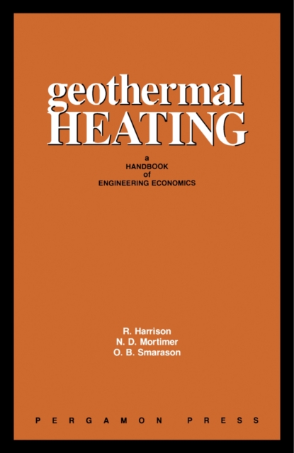 Geothermal Heating : A Handbook of Engineering Economics, PDF eBook