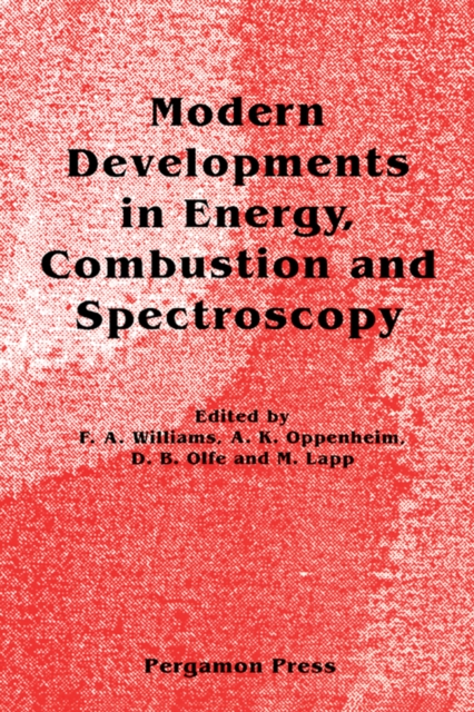 Modern Developments in Energy, Combustion and Spectroscopy : In Honor of S. S. Penner, EPUB eBook